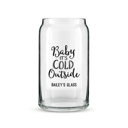 Can Shaped Glass Personalized - Baby It's Cold Outside Printing Black
