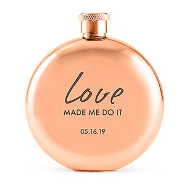 Personalized Rose Gold Love Made Me Do It Bride Bridesmaid Flask